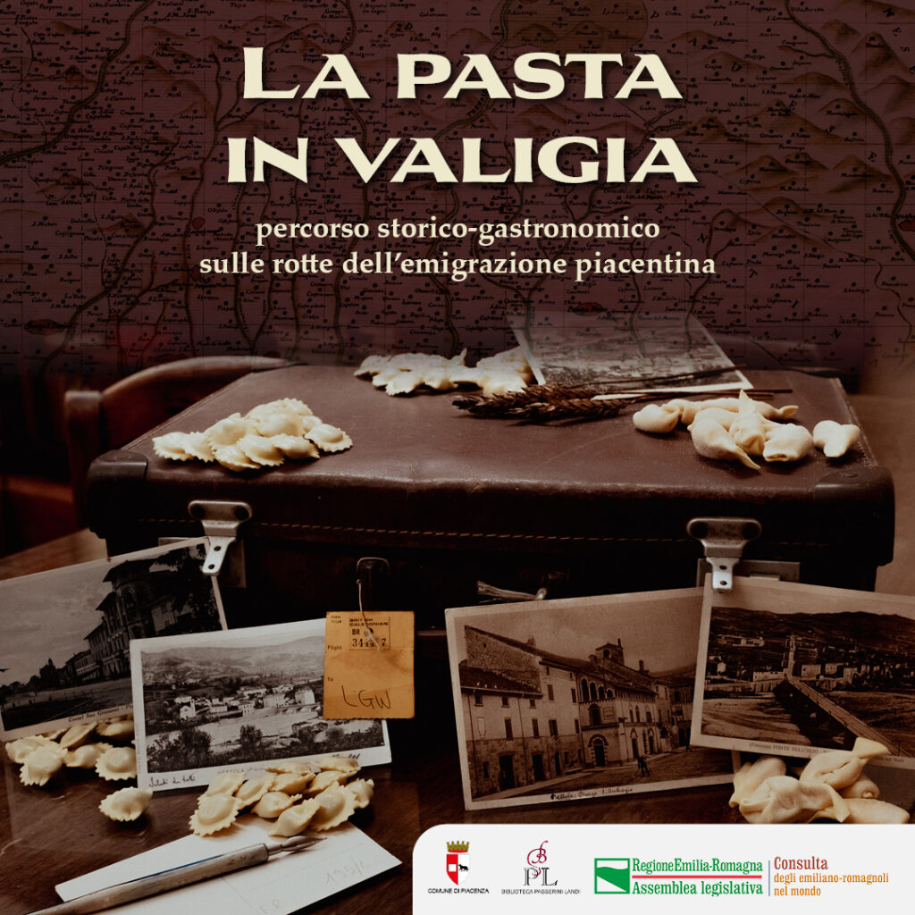 Pasta en maleta: un viaje histórico-gastronómico por las rutas de la emigración piacenza